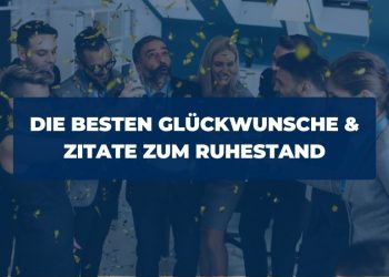 Ruhestand Glückwünsche Zitate