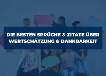 Wertschätzung Sprüche