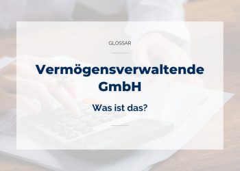 Vermögensverwaltende GmbH