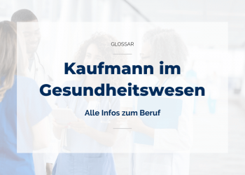 Kaufmann im Gesundheitswesen