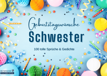 Geburtstagswünsche Schwester » 100 tolle Ideen