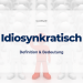 Idiosynkratisch