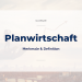 Planwirtschaft
