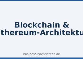 Blockchain & Ethereum-Architektur